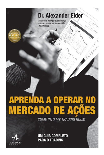 Aprenda a operar no mercado de ações: um guia completo para trading, de Elder, Alexander. Starling Alta Editora E Consultoria  Eireli,Wiley, capa mole em português, 2017