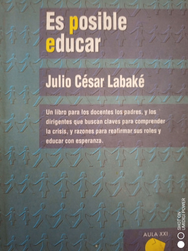 Es Posible Educar- Julio César Labake- Santillana