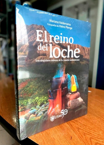 Libro El Reino Del Loche Cocina De Lambayeque