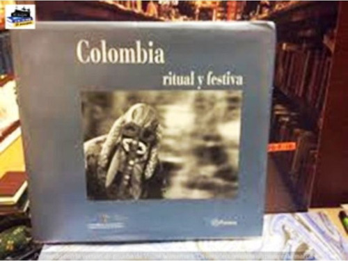 Colombia Ritual Y Festiva