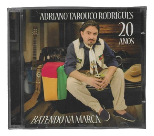 Cd - Adriano Tarouco Rodrigues - Batendo Na Marca - 20 Anos