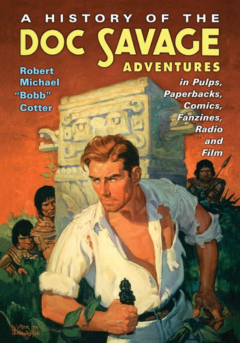 Libro: Una Historia De Las Aventuras De Doc Savage En Pulps,
