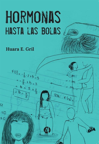 Hormonas Hasta Las Bolas - Huara E. Gril
