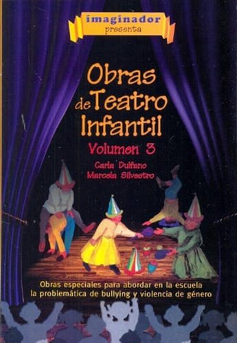 Obras De Teatro Infantil 3: Bullying - Dulfano, Silvestro