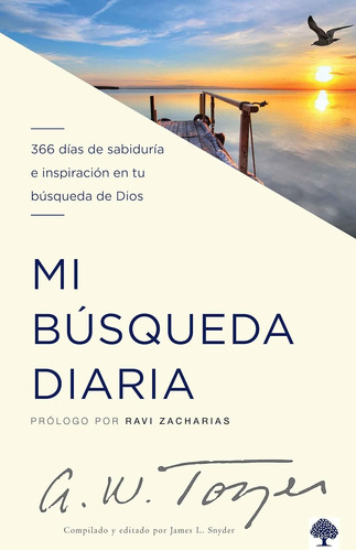 Mi Búsqueda Diaria · Devocional · A W Tozer · Casa Creación