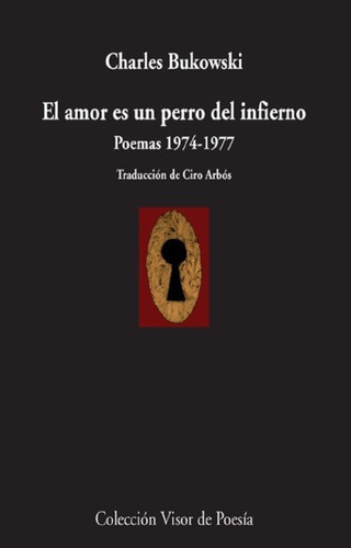 El Amor Es Un Perro Del Infierno . Poemas 1974 - 1977