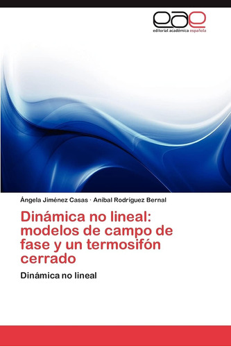 Libro: Dinámica No Lineal: Modelos De Campo De Fase Y Un Ter