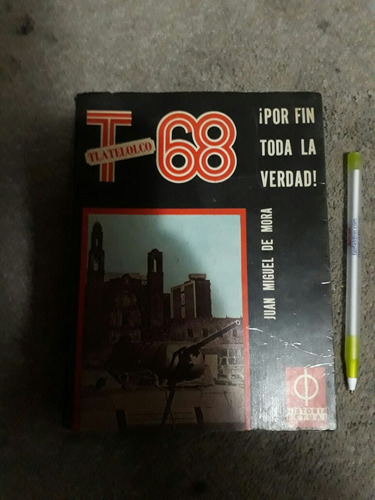 Tlatelolco 68 Toda La Verdad