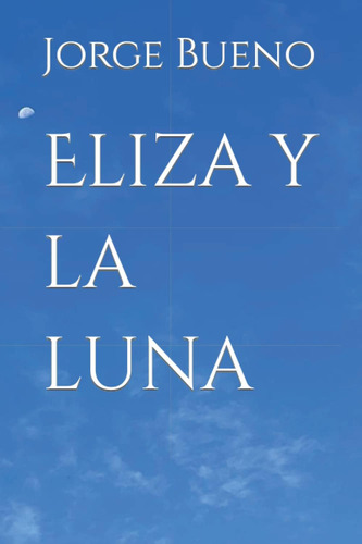 Libro: Eliza Y La Luna (spanish Edition)