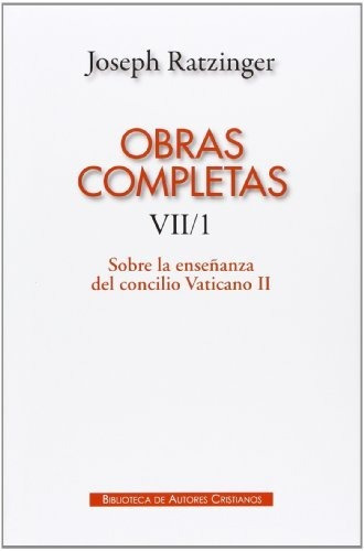 Obras Completas De Joseph Ratzinger. Vii/1: Sobre La Enseñan