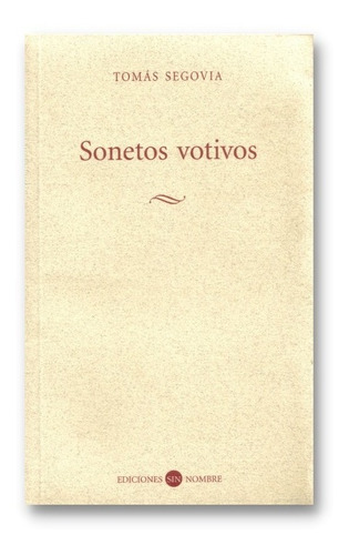 Poemario Sonetos Votivos De Tomás Segovia