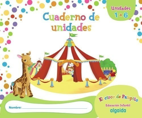 El Circo De Pampito 1-2 Años. Proyecto Educación Infantil. A