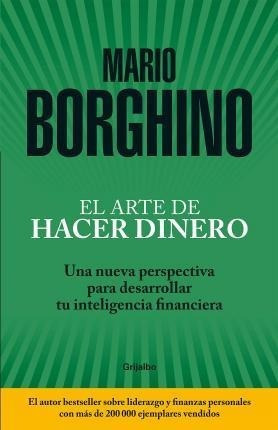 El Arte De Hacer Dinero: Una Nueva Perspectiva Para Des&-.