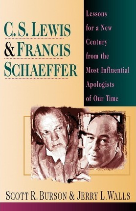 Libro C.s. Lewis And Francis Schaeffer : Lessons For A Ne...