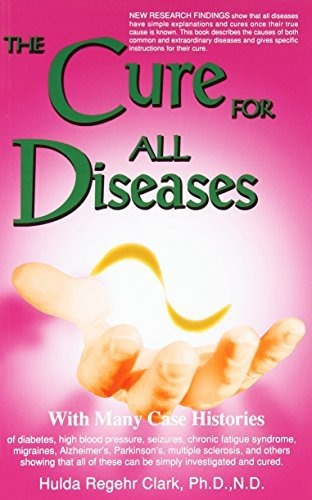 Book : The Cure For All Diseases With Many Case Histories -