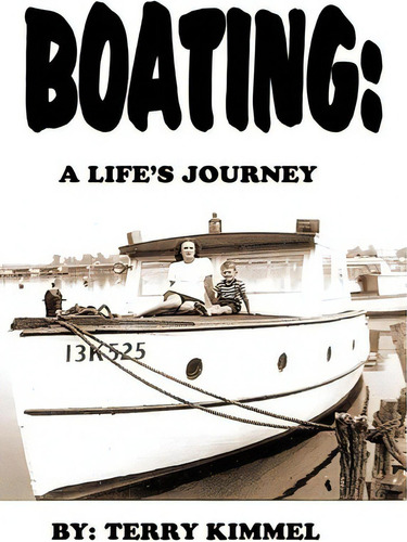 Boating, De Terry V Kimmel. Editorial Createspace Independent Publishing Platform, Tapa Blanda En Inglés