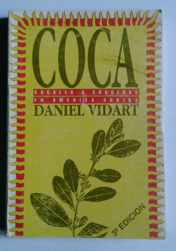 13 Coca Cocales Y Coqueros Daniel Vidart