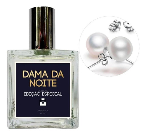 Perfume Feminino Dama Da Noite + Brinco Prata Pérola