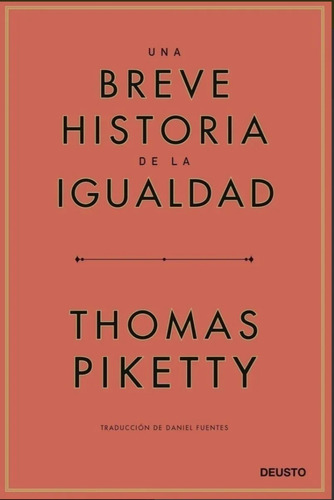 Libro Una Breve Historia De La Igualdad - Thomas Piketty