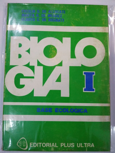 Biologia 1 Base Ecologica Ed. Plus Ultra