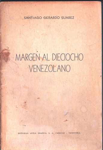 Margen Al Dieciocho Venezolano Santiago Gerardo Suarez