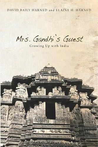 Mrs. Gandhi's Guest : Growing Up With India, De David Baily Harned. Editorial Resource Publications (ca), Tapa Blanda En Inglés