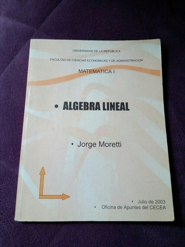 Matemática 1 Álgebra Lineal, Jorge Moretti 2003