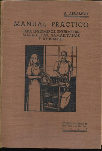 Manual Practico Para Enfermeros Enfermeras Masajistas / 1936