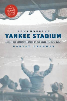 Libro Remembering Yankee Stadium - Harvey Frommer