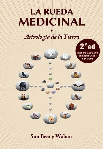 Rueda Medicinal Antropologia De La Tierra,la - Bear,sun