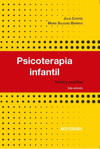 Psicoterapia Infantil Teoría Y Práctica 2da Ed - Cortes 