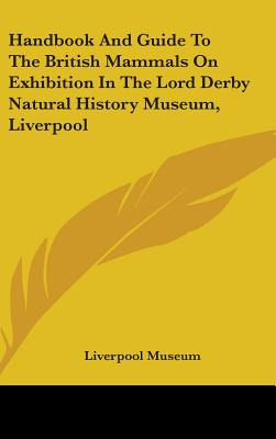 Libro Handbook And Guide To The British Mammals On Exhibi...