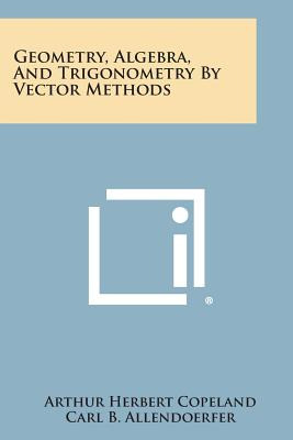 Libro Geometry, Algebra, And Trigonometry By Vector Metho...