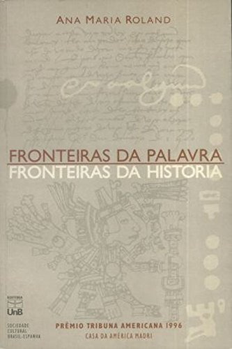 Libro Fronteiras Da Palavra Fronteiras Da História Contribui