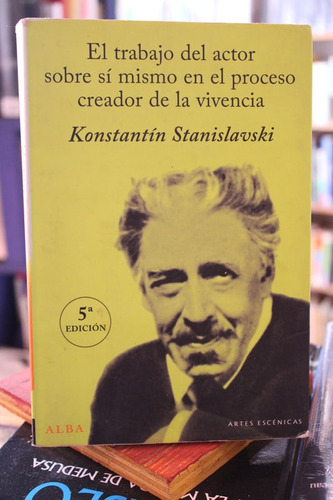 El Trabajo Del Actor Sobre Sí Mismo En El Proceso Creador De