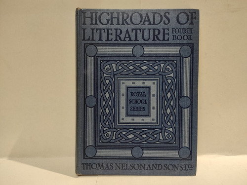 Highroads Of Literature Fourth Book - Thomas Nelson