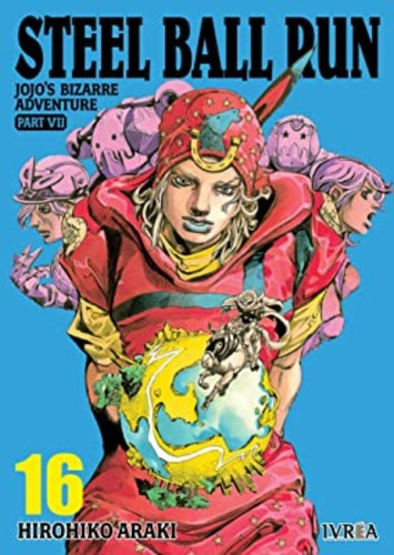 Jojo S Bizarre Adventure Parte 7, De Hirohiko Araki., Vol. 16. Editorial Ivrea, Tapa Blanda En Español, 2023