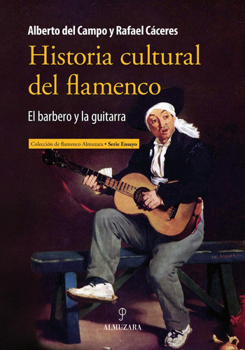 Historia Cultural Del Flamenco, De Cáceres Feria, Rafael. Editorial Almuzara, Tapa Blanda En Español