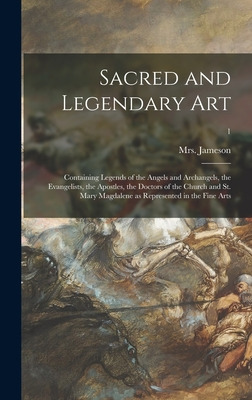 Libro Sacred And Legendary Art: Containing Legends Of The...