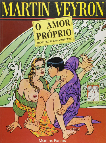 Amor Próprio Logo Se Torna Impróprio, O, De Veyron, Martin. Editora Martins - Martins Fontes Em Português