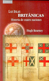 Las Islas Británicas. Historia De Cuatro Naciones - Kearney