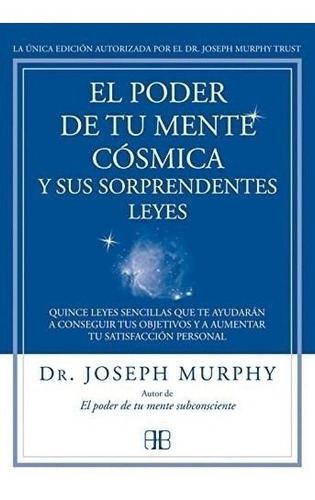 Poder De Tu Mente Cosmica, El. Y Sus Sorprendentes Leyes