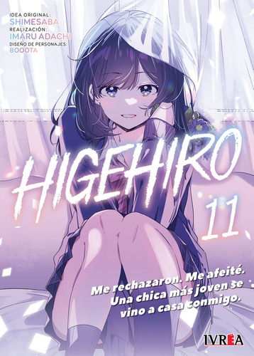 Higehiro 11 - Shimesaba - Adachi - Booota: Me Rechazaron. Me Afeité. Una Chica Más Joven Se Vino A Casa Conmigo., De Shimesaba., Vol. 11. Editorial Ivrea, Tapa Blanda En Español, 2025