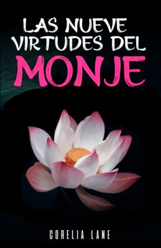 Las Nueve Virtudes Del Monje: Romance Y Aventuras En Un Mund