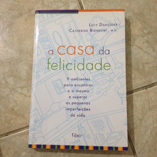 A Casa Da Felicidade Lucy Danziger Catherine Birndorf T2