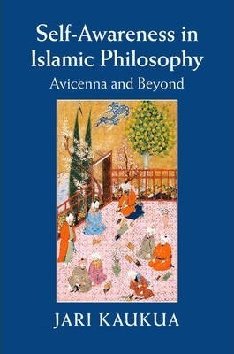 Self-awareness In Islamic Philosophy - Jari Kaukua (hardb...