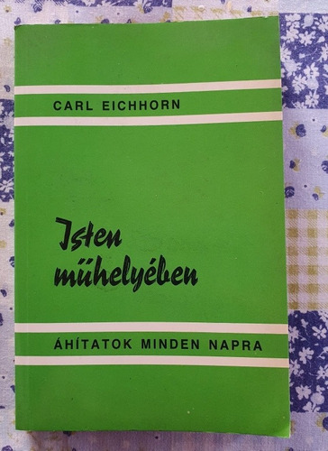Isten Mühelyében - Cark Eichhorn Libro Húngaro (Usado)