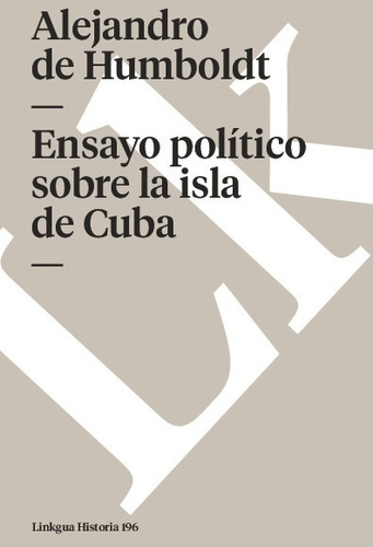Libro Ensayo Político Sobre La Isla De Cuba - De Humboldt