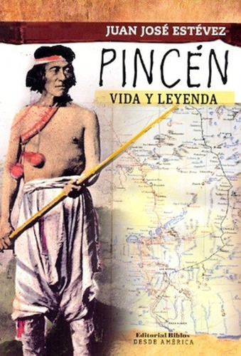 Pincen. Vida Y Leyenda - Juan Jose Estevez