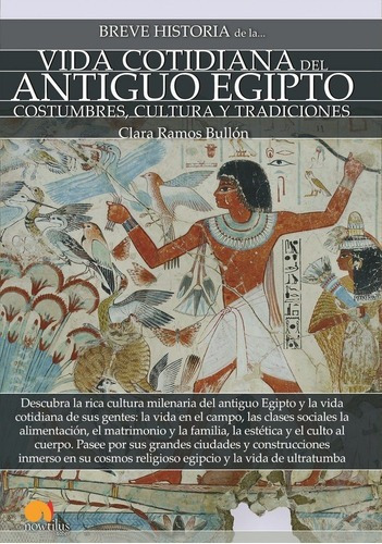 Breve Historia De La Vida Cotidiana Del Antiguo Egipto, De Ramos Bullón, Clara. Editorial Ediciones Nowtilus, Tapa Blanda En Español